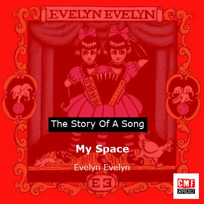 My Space – Evelyn Evelyn