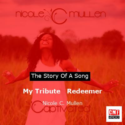 My Tribute   Redeemer – Nicole C. Mullen