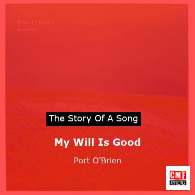 My Will Is Good – Port O’Brien