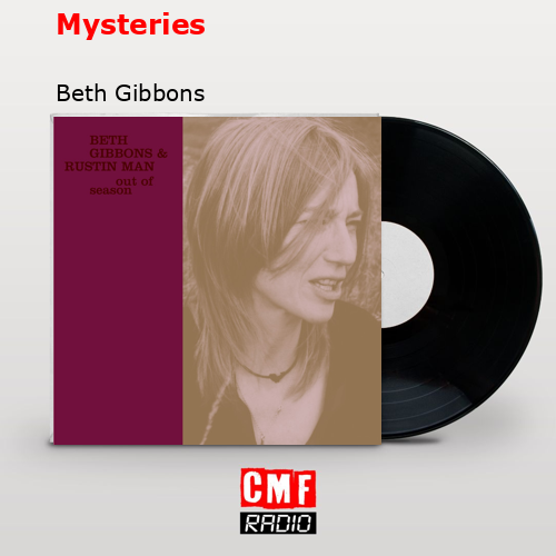 Mysteries – Beth Gibbons