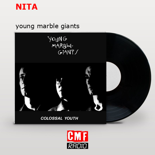 NITA – young marble giants