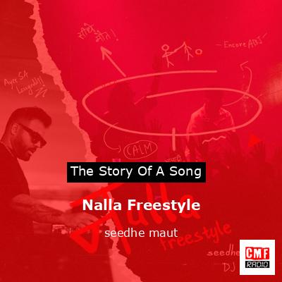 Nalla Freestyle – seedhe maut