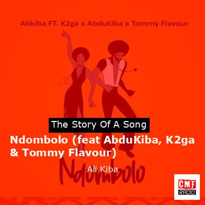 Ndombolo (feat AbduKiba, K2ga & Tommy Flavour) – Ali Kiba