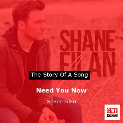 Need You Now – Shane Filan