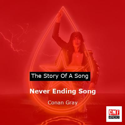 Never Ending Song – Conan Gray