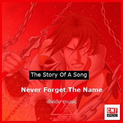 Never Forget The Name – divide music