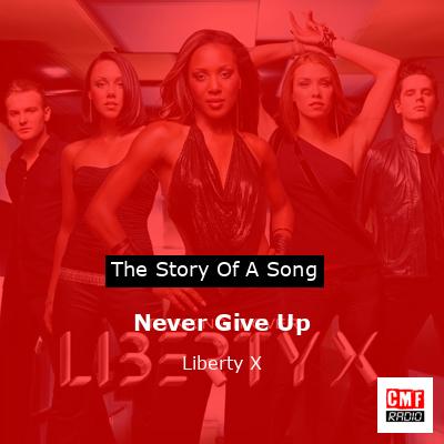 Never Give Up – Liberty X