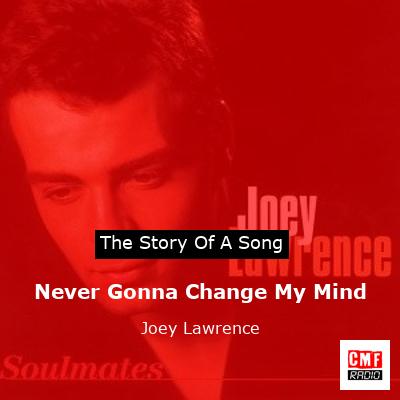 final cover Never Gonna Change My Mind Joey Lawrence