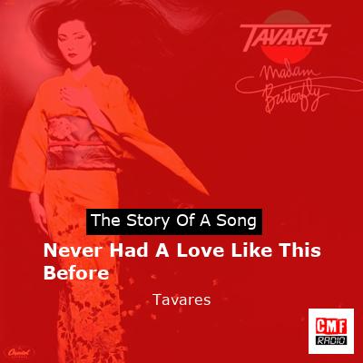 Never Had A Love Like This Before – Tavares