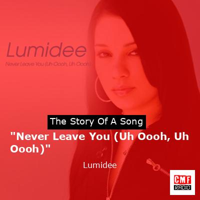“Never Leave You (Uh Oooh, Uh Oooh)” – Lumidee