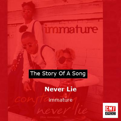 Never Lie – immature