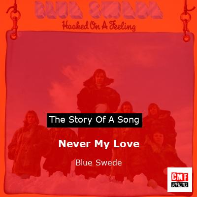 Never My Love – Blue Swede