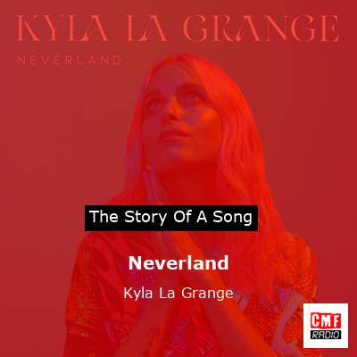 Neverland – Kyla La Grange