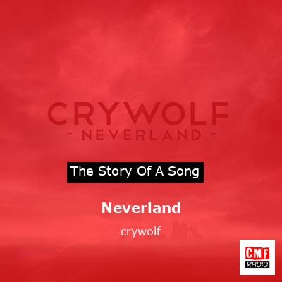 Neverland – crywolf