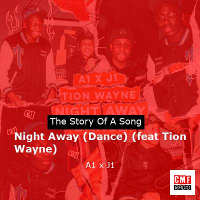 final cover Night Away Dance feat Tion Wayne A1 x J1