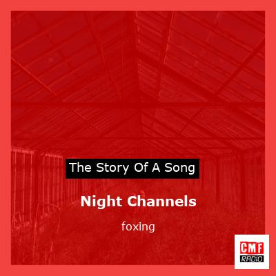 Night Channels – foxing