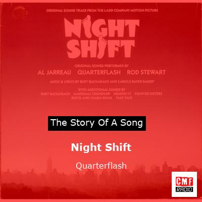 Lyrics for Night Shift by Quarterflash - Songfacts