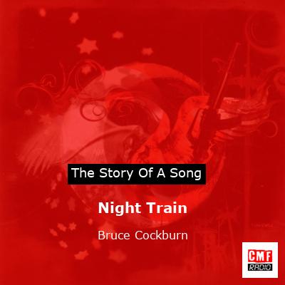 final cover Night Train Bruce Cockburn