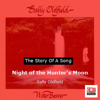 Night of the Hunter’s Moon – Sally Oldfield