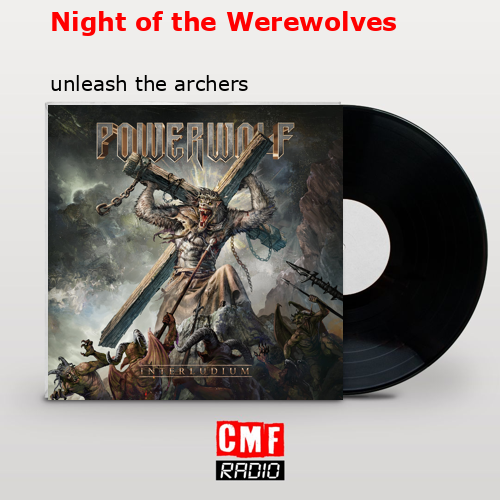 Night of the Werewolves — Unleash the Archers