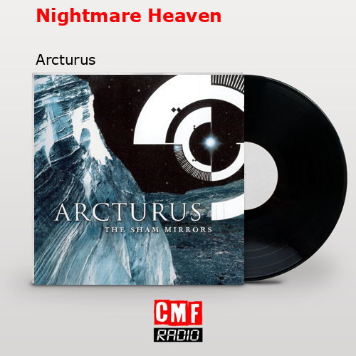 Nightmare Heaven – Arcturus