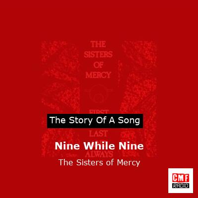 Nine While Nine – The Sisters of Mercy