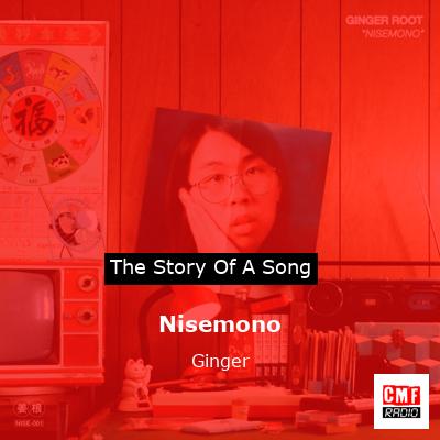 Nisemono – Ginger