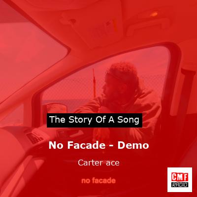 No Facade – Demo – Carter ace