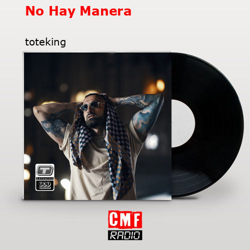 No Hay Manera – toteking
