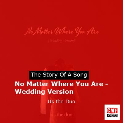No Matter Where You Are – Wedding Version – Us the Duo