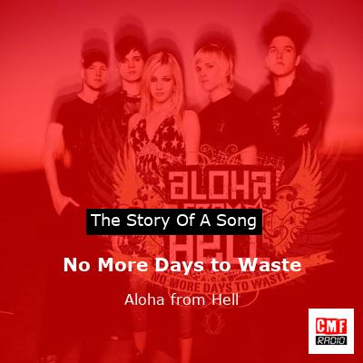 No More Days to Waste – Aloha from Hell