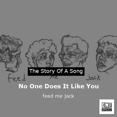final cover No One Does It Like You feed me jack