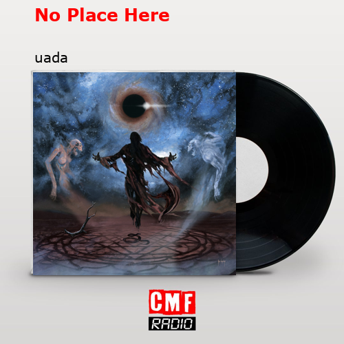No Place Here – uada