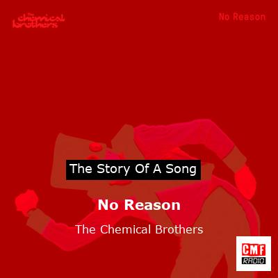 No Reason – The Chemical Brothers