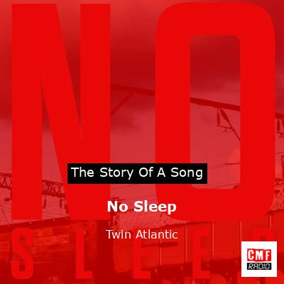 No Sleep – Twin Atlantic