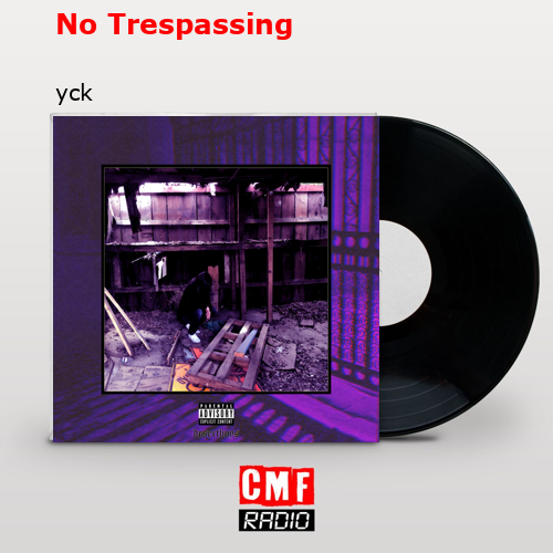 No Trespassing – yck