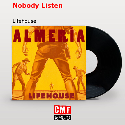 Nobody Listen – Lifehouse