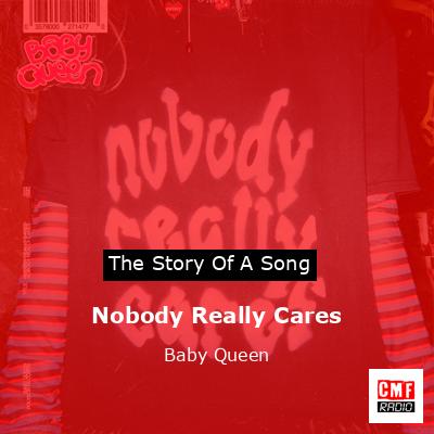 Nobody Really Cares – Baby Queen