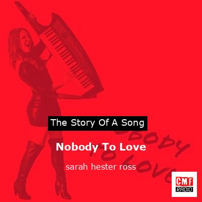 Nobody To Love – sarah hester ross