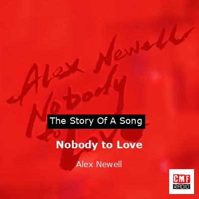 Nobody to Love – Alex Newell