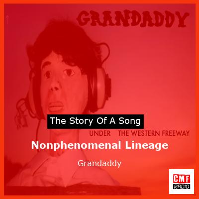 final cover Nonphenomenal Lineage Grandaddy