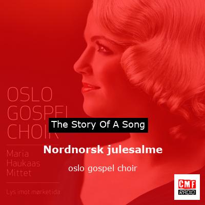 Nordnorsk julesalme – oslo gospel choir