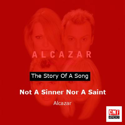 Not A Sinner Nor A Saint – Alcazar