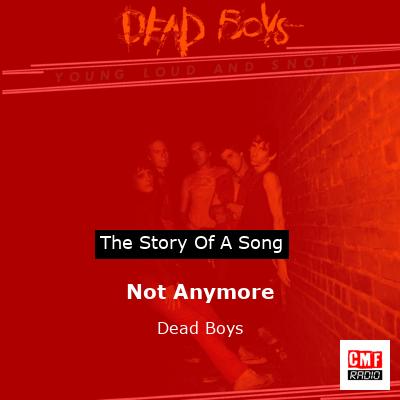 Not Anymore – Dead Boys