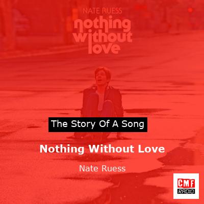Nothing Without Love – Nate Ruess