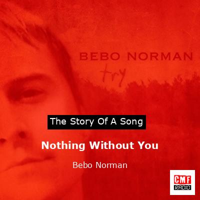 Nothing Without You – Bebo Norman