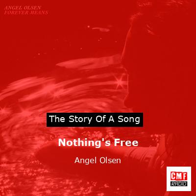 Nothing’s Free – Angel Olsen