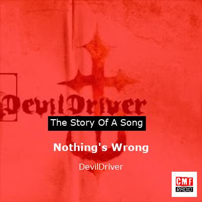 Nothing’s Wrong – DevilDriver