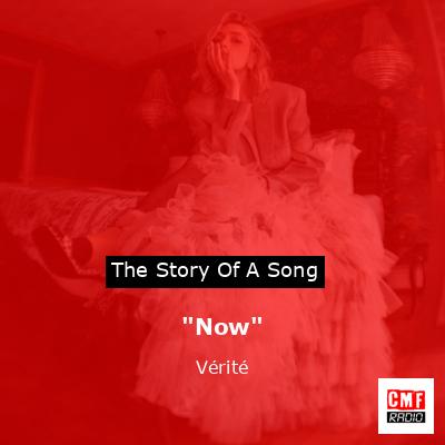 “Now” – Vérité