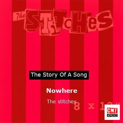 Nowhere – The stitches